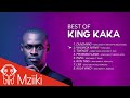 Best of King Kaka | Audio Jukebox