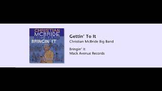 Christian McBride Big Band - Gettin’ To It - Bringin' It - 01