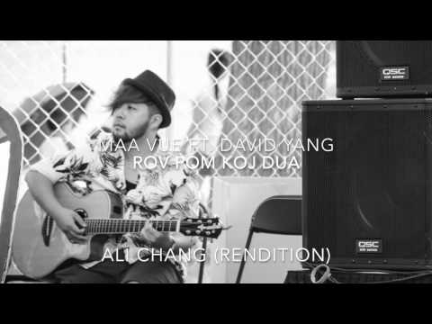 Rov Pom Koj Dua by Maa Vue ft. David Yang - Ali Chang (Rendition) (acoustic cover)