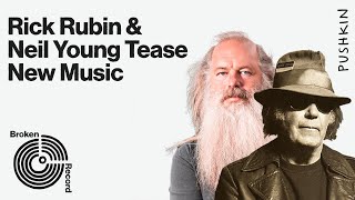 Neil Young &amp; Rick Rubin Tease Their New Music For Jack White | Broken Record
