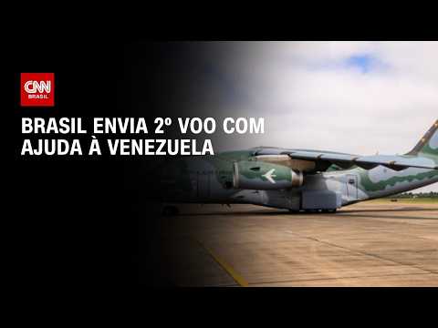 Brasil envia hoje segundo voo à Venezuela para montar hospital de campanha | AGORA CNN