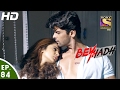 Beyhadh बेहद Ep 84 3rd Feb 2017