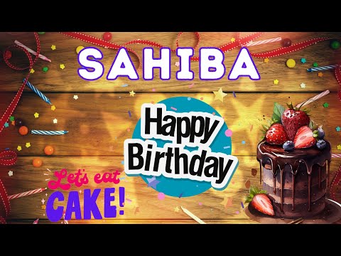 Happy Birthday Sahiba, Birthday of Sahiba, Best Birthday Wishes, hbd