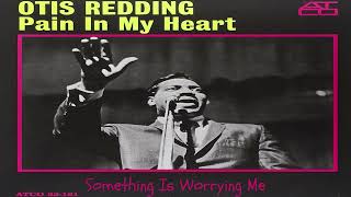 Otis Redding - Something Is Worrying Me