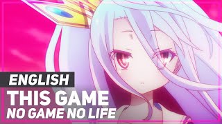 No Game No Life - "This Game" (Opening) | ENGLISH ver | AmaLee