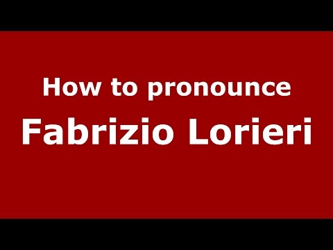 How to pronounce Fabrizio Lorieri (Italian/Italy)  - PronounceNames.com