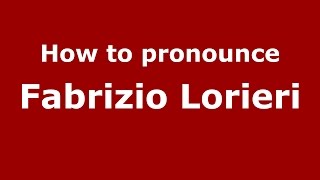 How to pronounce Fabrizio Lorieri