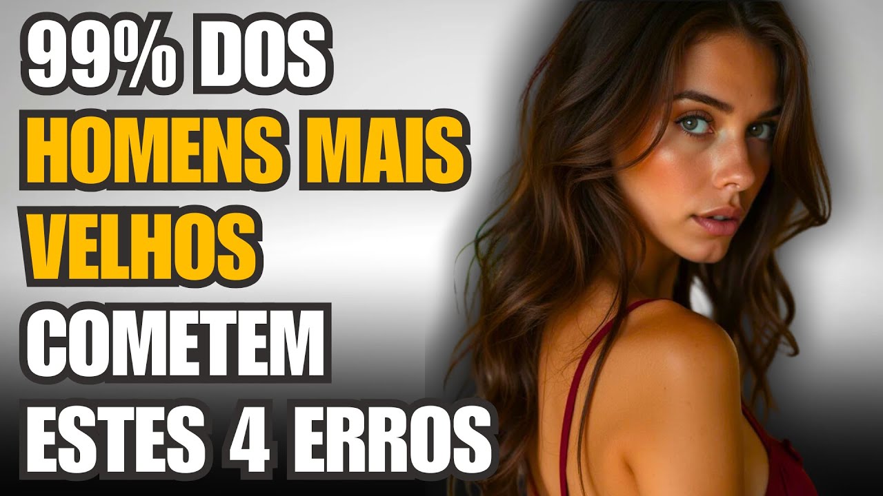 Mulheres mais jovens ODEIAM quando “caras mais velhos” fazem ISSO | 4 hábitos POUCO ATRAENTES