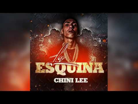 Chini Lee - La Esquina (Official Audio)