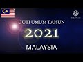 2021 KALENDAR CUTI UMUM PERAYAAN PERISTIWA LENGKAP DENGAN CUTI MENGIKUT NEGERI MALAYSIA