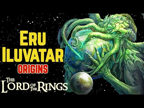 Eru Iluvatar Origins - The Destroyer And Creator Of The Tolkien Universe, The God Entity - Explored