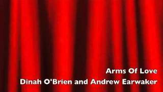 Arms Of Love- Dinah O&#39;Brien &amp; Andrew Earwaker