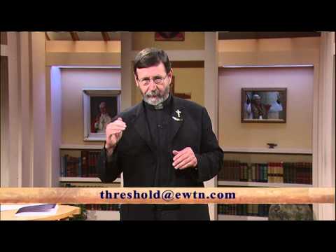 Threshold of Hope - 2012-09-04- Fr. Mitch Pacwa