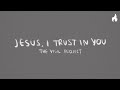 The Vigil Project - Jesus, I Trust In You (feat. Nico Cabrera) [Official Lyric Video]