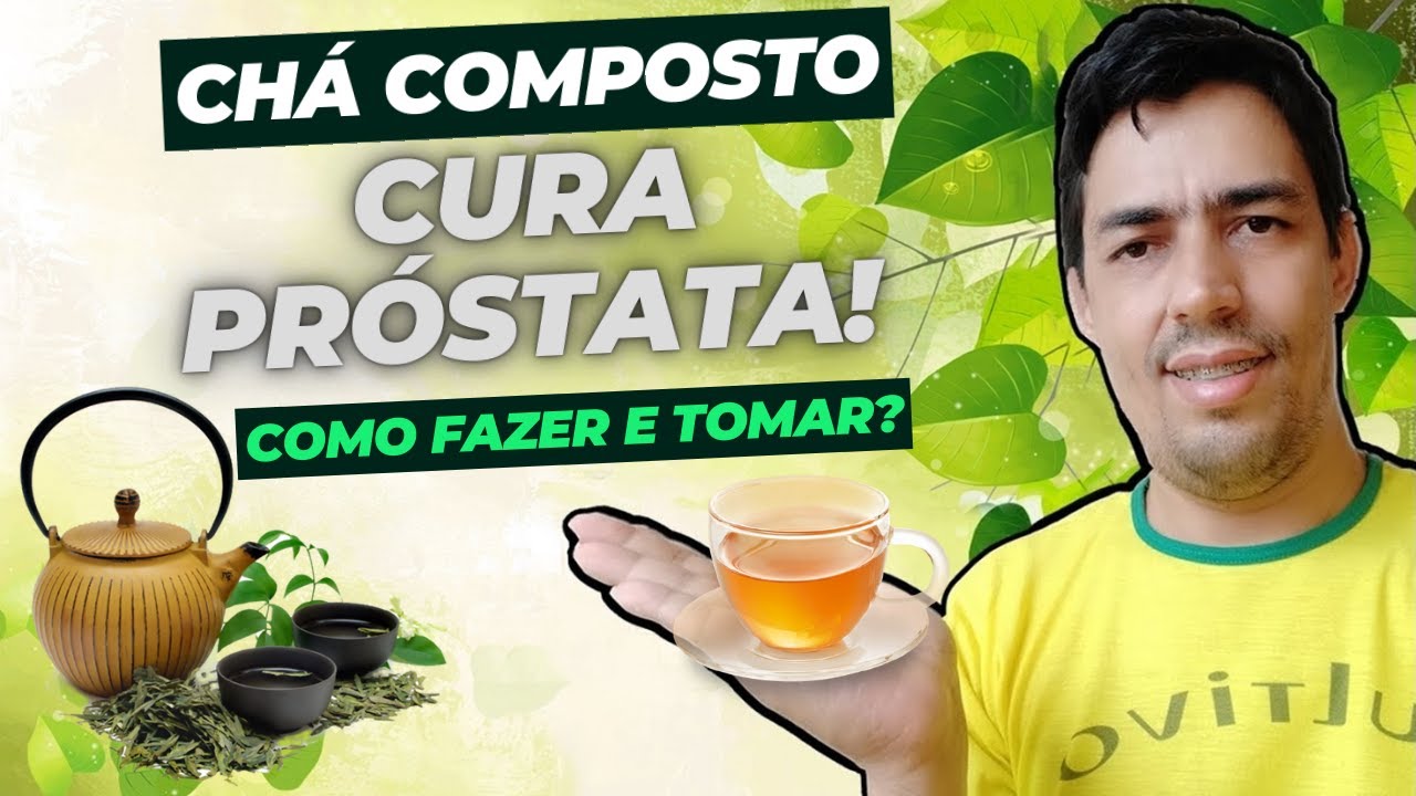 Chá composto cura próstata: Como fazer e tomar?