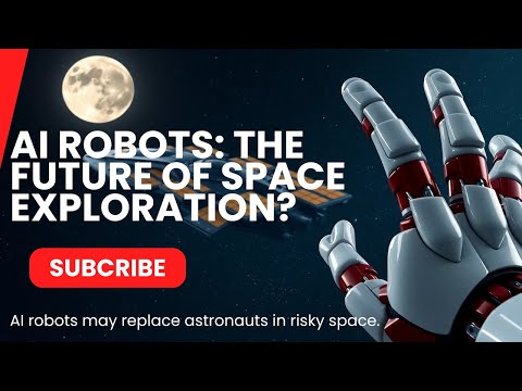 AI Robots The Future of Space Exploration | Cosmic Horizons