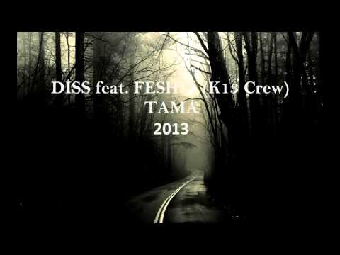 Diss feat. Feshia (K13 Crew) - Tama 2013 (prod by OffBeatKiD)