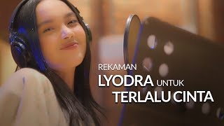 Download lagu Rekaman LYODRA untuk TERLALU CINTA mp3