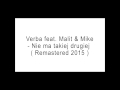 Verba feat. Malit feat. Mike - Nie ma takiej drugiej ...