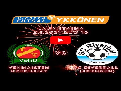 LIVESTRIIMI: VehU - SC Riverball Futsal-Ykkönen la 02.01.2021 klo 16