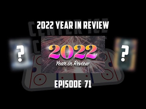Center Ice Card Cast — Hockey Card Podcast — Ep. 71: 2022 Year in Review
