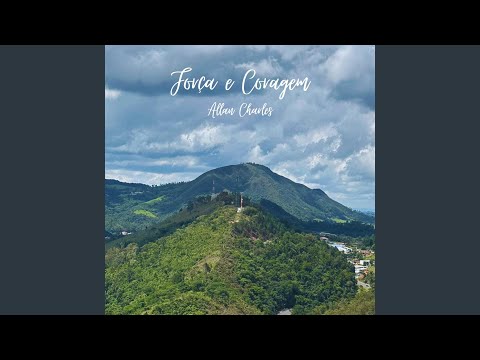 Força E Coragem - Allan Charles