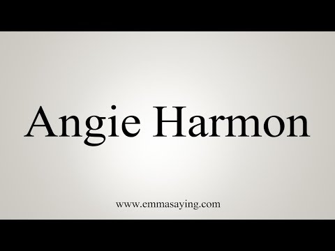 How To Pronounce Angie Harmon
