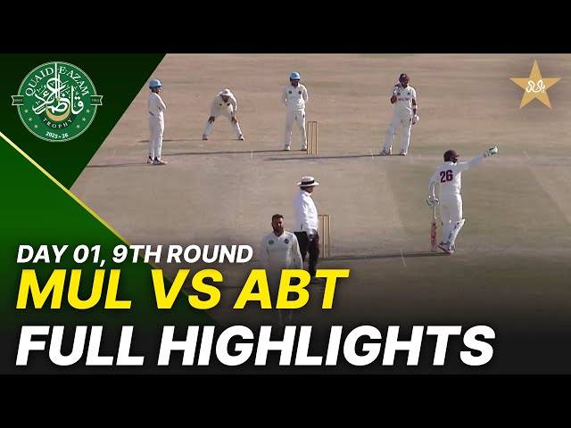 Full Highlights | Multan Region Vs Abbottabad Region | Day 1 | QeAT 2025-26 | PCB | M2P1S