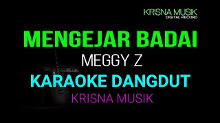 Download lagu MENGEJAR BADAI DANGDUT KARAOKE MEGGY Z ORIGINAL MEGGY Z HD AUDIO mp3 Download lagu MENGEJAR BADAI DANGDUT KARAOKE MEGGY Z ORIGINAL MEGGY Z HD AUDIO mp3