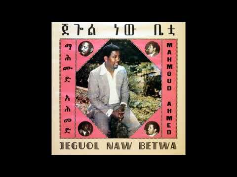 Mahmoud Ahmed & Ibex band  -- Jeguol naw betwa