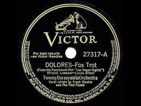1941 HITS ARCHIVE: Dolores - Tommy Dorsey (Frank Sinatra & The Pied Pipers, vocal)