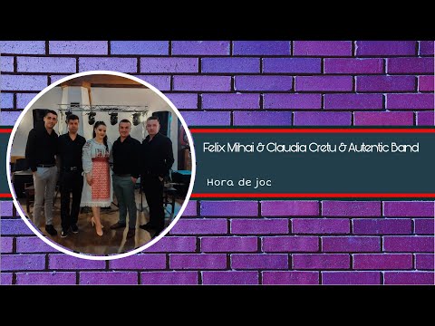 Felix Mihai & Claudia Cretu & Autentic Band - Hora de joc