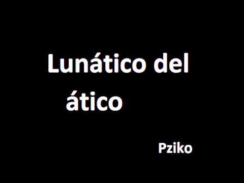 Lunático del ático - Pziko (Roots Record) 2012