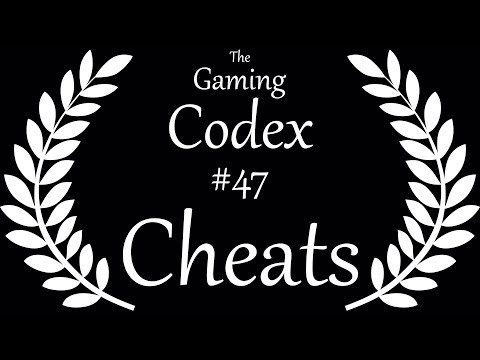 The Gaming Codex #47: Cheats