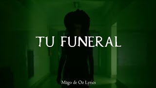 Mägo de Oz - Tu Funeral - Letra