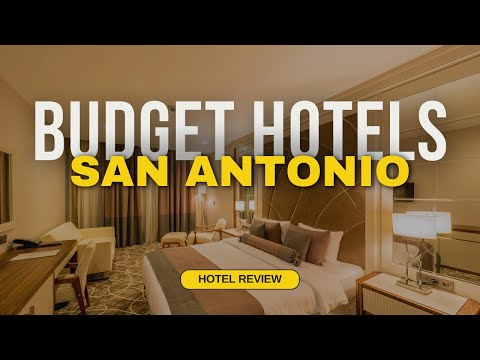 Best Budget Hotels in San Antonio | Cheap Hotels in San Antonio