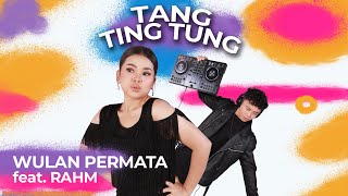 Download lagu WULAN PERMATA feat RAHM - TANG TING TUNG mp3