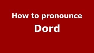 How to pronounce Dord