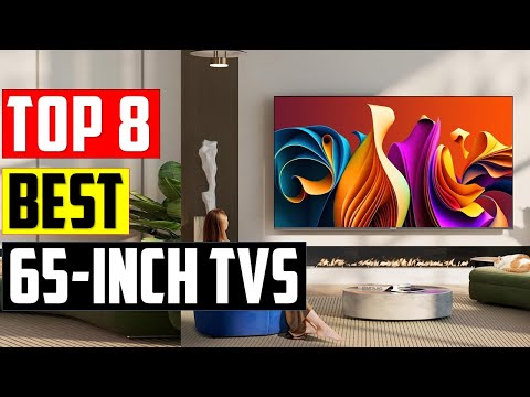 ✅Top 8 Best 65-Inch TVs in 2025 Reviews - {Which One is Right for You}