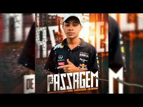 Mc Menor Jhow  De Passagem - (Dj Gui da Norte)