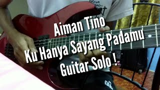 Download lagu Aiman Tino - Ku Hanya Sayang Padamu (Guitar Solo) Cover by Soleyhanz mp3