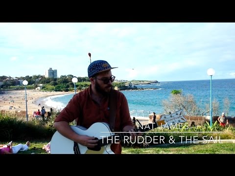 The Rudder & The Sail - Nat James - Original Song