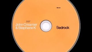 John Creamer & Stephane K ‎– Bedrock (CD1)