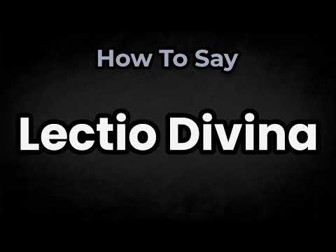 How To Pronounce Lectio Divina? (CORRECTLY) Meaning & Pronunciation