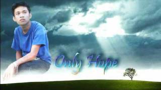 Only Hope by ja tancinco