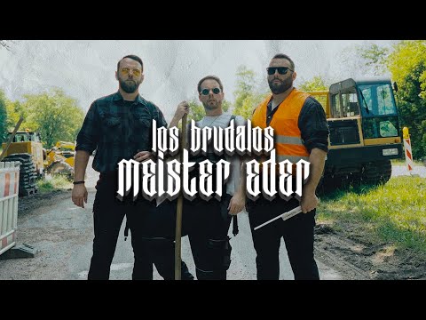 Los Brudalos - Meister Eder