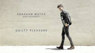 Abraham Mateo   Guilty Pleasure Audio
