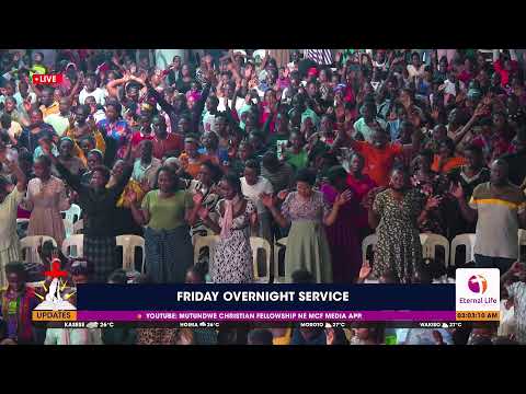 🔴MCF: FRIDAY OVERNIGHT SERVICE || PS. TOM B MUGERWA || 25.07.2025