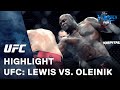 UFC: Lewis vs  Oleinik Highlight