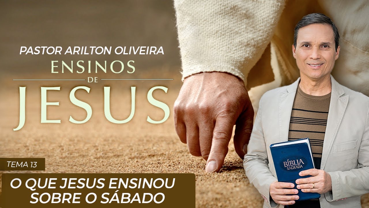 SBT 125 - O QUE JESUS ENSINOU SOBRE O SÁBADO / ENSINOS DE JESUS / ENCONTRO COM A VIDA / PR ARILTON